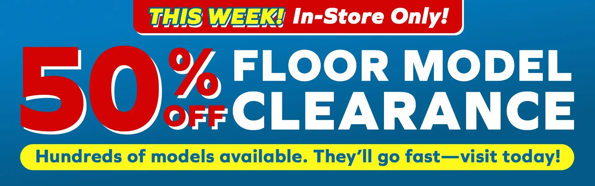 Floor Model Clearance